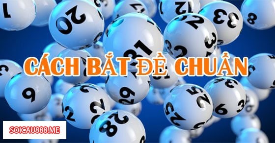 C&aacute;ch bắt đề chuẩn